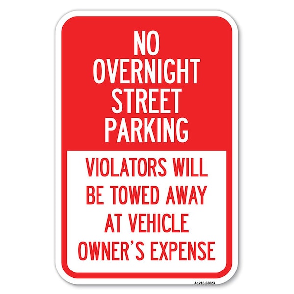 Signmission No Overnight Street Parking Violators Wi Heavy-Gauge Aluminum Sign, 12" x 18", A-1218-23823 A-1218-23823 - main